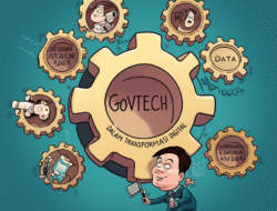 Kedudukan GovTech dalam Transformasi Digital Pemerintahan