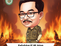 Kedudukan KLHK dalam Pengendalian Kebakaran Hutan